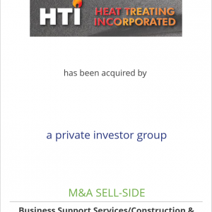 Heat Treating Incorporated has been acquired by a Private Investor Group