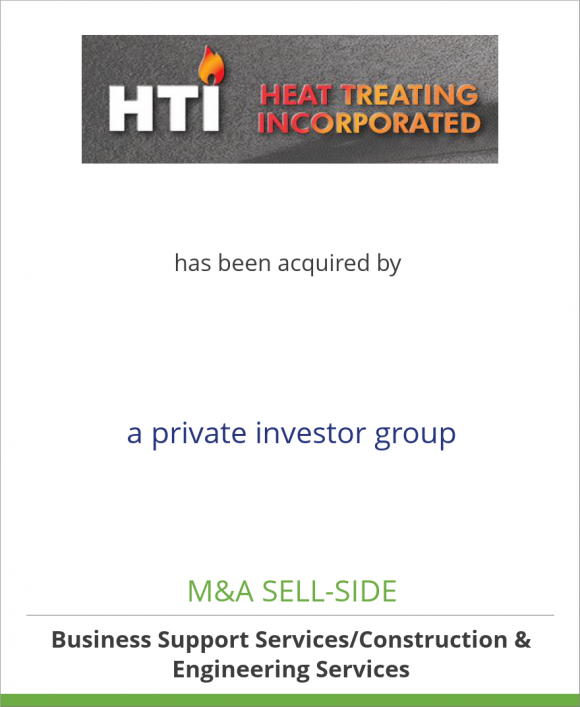 Heat Treating Incorporated has been acquired by a Private Investor Group