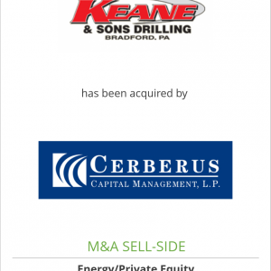 Keane & Sons Drilling Co. has been acquired by Cerberus Capital Management LP