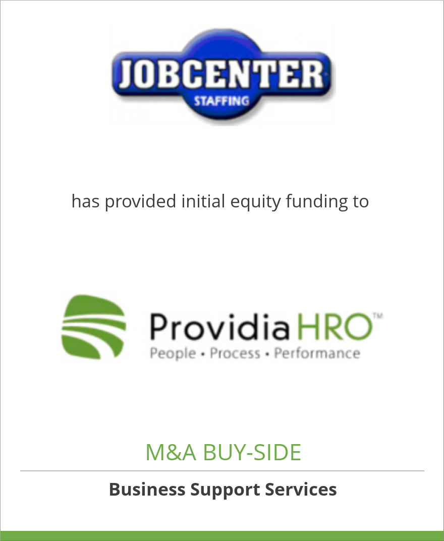 JobCenter Staffing, Inc. has provided initial equity funding to ProvidiaHRO, Inc.