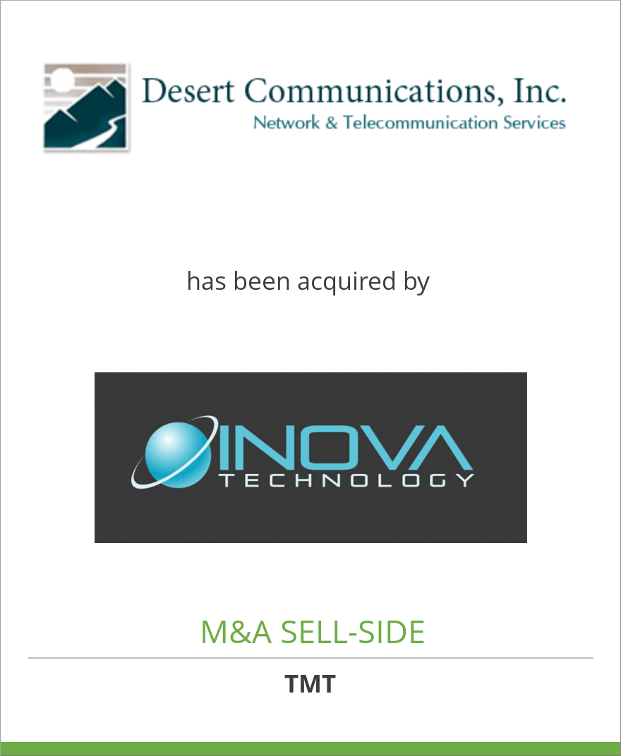 Desert Communications, Inc. has been acquired by INOVA Technology, Inc.