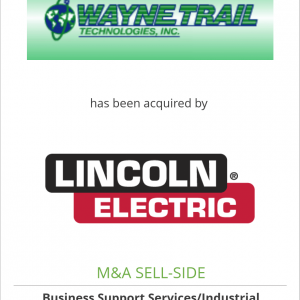 Wayne Trail Technologies has been acquired by Lincoln Electric Holdings Inc.