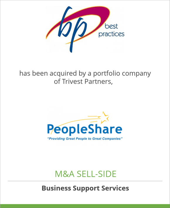 Best Practices Staffing, Inc. has been acquired by a portfolio company of Trivest Partners, PeopleShare