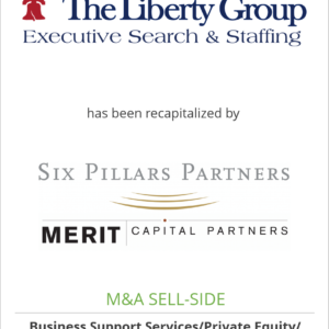 Liberty Associates Group Ltd. has been recapitalized by Six Pillars Partners/Merit Capital Partners